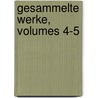 Gesammelte Werke, Volumes 4-5 by August Platen