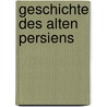 Geschichte Des Alten Persiens door Ferdinand Justi