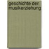 Geschichte der Musikerziehung