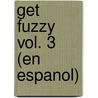 Get Fuzzy Vol. 3 (En Espanol) by Darby Conley