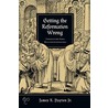 Getting the Reformation Wrong door Jr. Payton James R.