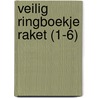 VEILIG RINGBOEKJE RAKET (1-6) door Div.