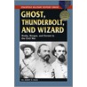 Ghost, Thunderbolt And Wizard door Robert W. Black