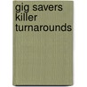 Gig Savers Killer Turnarounds door Corey Christiansen