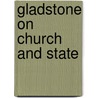 Gladstone On Church And State door Thom. Babingt Macaulay