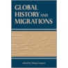 Global History And Migrations door Wang Gungwu