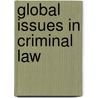Global Issues in Criminal Law door Linda E. Carter