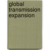 Global Transmission Expansion door Fiona Woolf