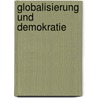 Globalisierung und Demokratie door Onbekend