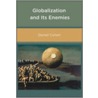 Globalization and Its Enemies door Daniel Cohen