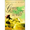 Go West, Young Lady! Go West! door Melanie Rapp