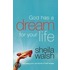 God Has a Dream for Your Life