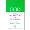 God and Rhetoric of Sexuality by Phyllis Trible