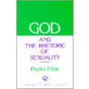 God and Rhetoric of Sexuality door Phyllis Trible