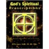 God's Spiritual Prescriptions door Willie James Webb