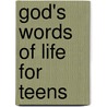 God's Words Of Life For Teens door Onbekend