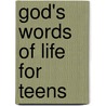 God's Words Of Life For Teens by Unknown