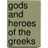 Gods And Heroes Of The Greeks