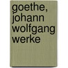 Goethe, Johann Wolfgang Werke door Onbekend