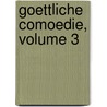 Goettliche Comoedie, Volume 3 by Alighieri Dante Alighieri