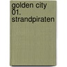 Golden City 01. Strandpiraten door Daniel Pecqueur