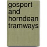 Gosport And Horndean Tramways door Martin Petch