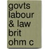 Govts Labour & Law Brit Ohm C