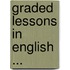 Graded Lessons In English ...