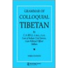 Grammar of Colloquial Tibetan by Sir Charles Bell