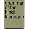 Grammar of the Hindi Language door Samuel Henry Kellogg