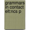 Grammars In Contact Elt:ncs P door Stephen Dixon