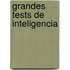 Grandes Tests de Inteligencia