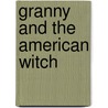 Granny And The American Witch by Tony Hickey