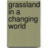 Grassland in a changing world by H. Schnyder