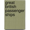 Great British Passenger Ships by William Miller