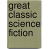 Great Classic Science Fiction by Philip K. Dick