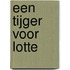 Een tijger voor Lotte