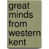 Great Minds From Western Kent