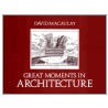 Great Moments in Architecture by David Macaulay