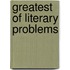 Greatest Of Literary Problems