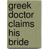 Greek Doctor Claims His Bride door Margaret Barker