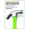 Green Building And Renovating door Tanya Ha