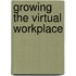 Growing The Virtual Workplace