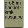Groß Im Handel - Kmk Ausgabe by Unknown