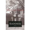 Kaddiesj by M. van Roden