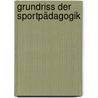 Grundriss der Sportpädagogik by Robert Prohl