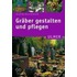 Gräber gestalten und pflegen