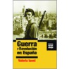 Guerra y Revolucion en Espana by Valeria Ianni