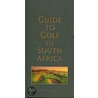 Guide To Golf In South Africa by Imprint dtp