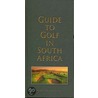 Guide To Golf In South Africa door Imprint dtp
